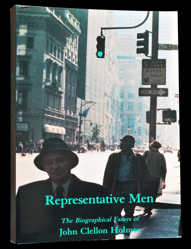 [Item #4527] Representative Men: The Biographical Essays of John Clellon Holmes. John Clellon Holmes.
