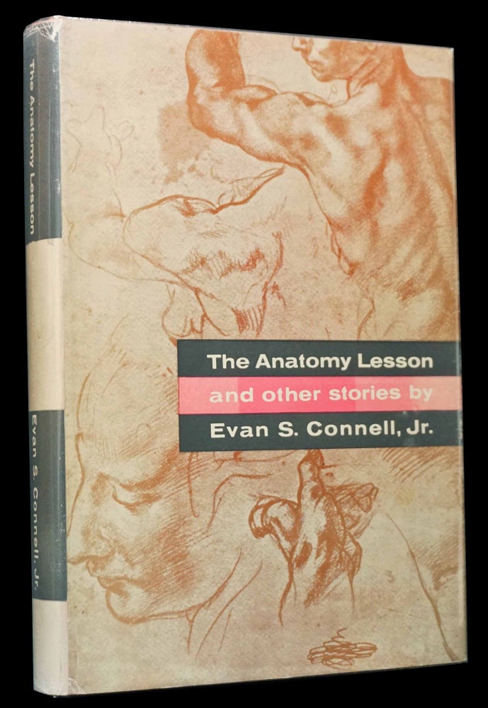 Item #4540] The Anatomy Lesson and Other Stories. Evan S. Connell Jr