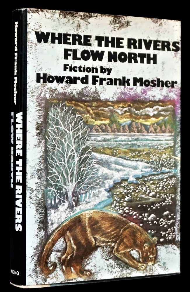 Item #4555] Where the Rivers Flow North. Howard Frank Mosher