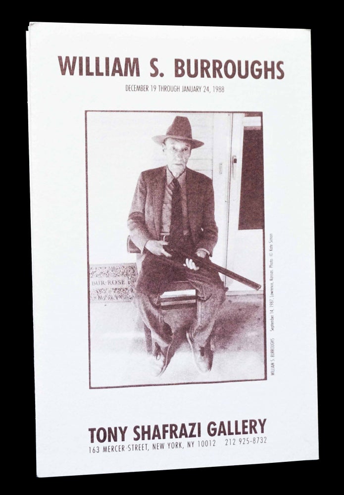 Item #4585] Tony Shafrazi Gallery Exhibition Brochure-Catalog. William S. Burroughs