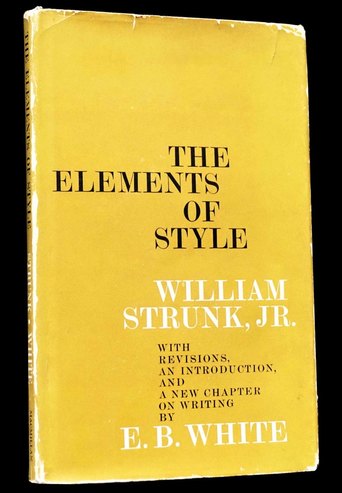 Item #4600] The Elements of Style. William Strunk Jr., E. B. White