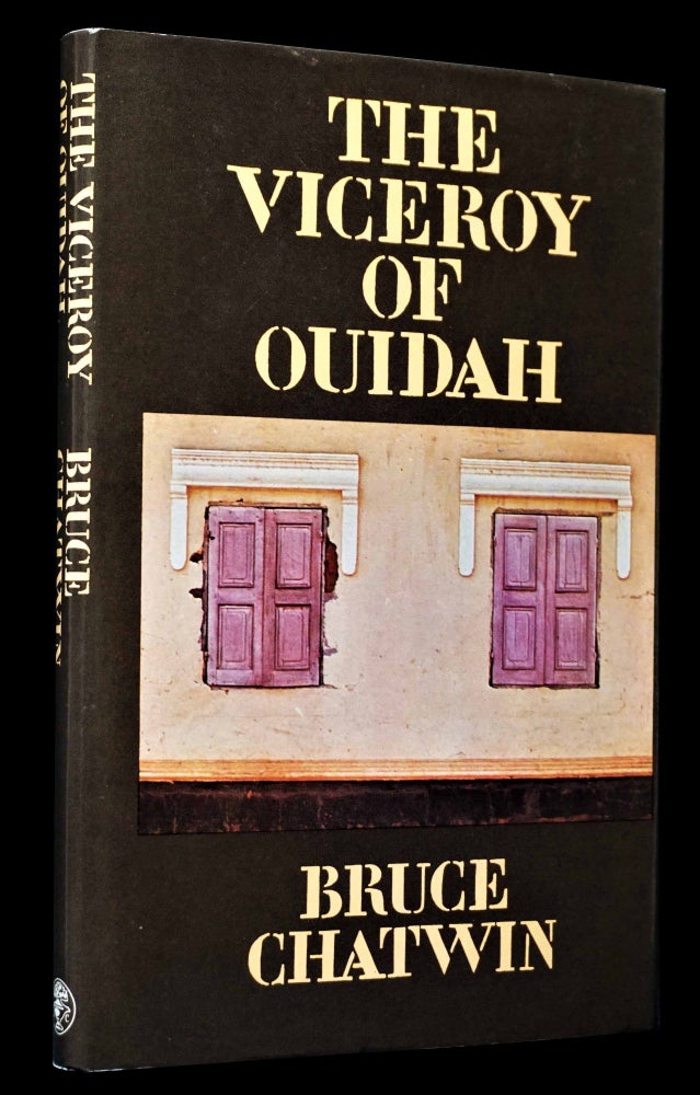 Item #4601] The Viceroy of Ouidah. Bruce Chatwin