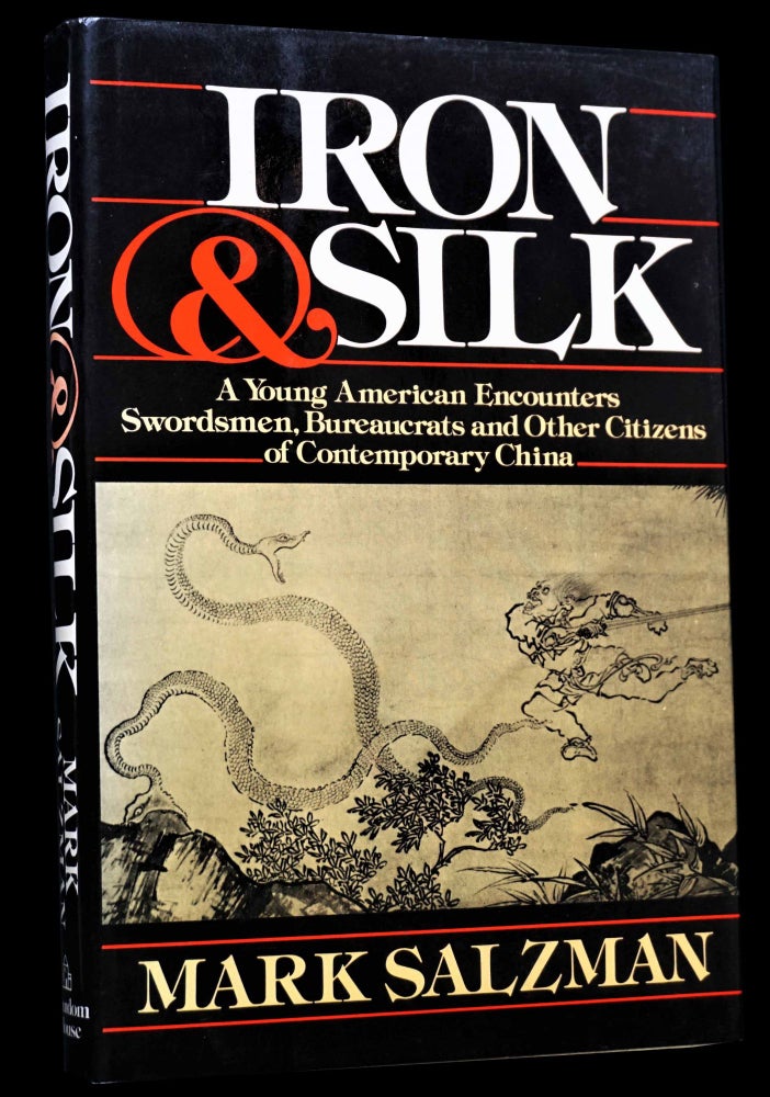 Item #4630] Iron & Silk. Mark Salzman