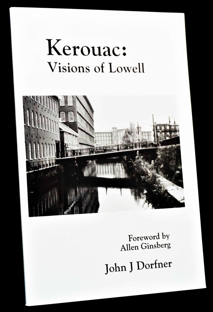 Item #4662] Kerouac: Visions of Lowell. Allen Ginsberg, Jack Kerouac