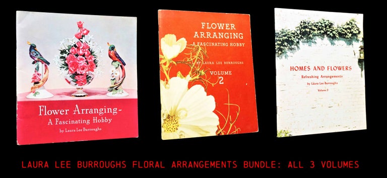 Item #4686] Flower Arranging- A Fascinating Hobby with: Volume 2 with: Homes and Flowers:...