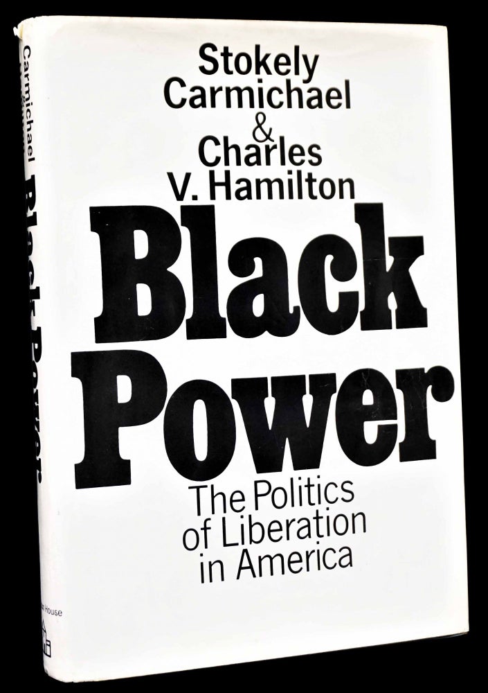 Item #4705] Black Power: The Politics of Liberation in America. Stokely Carmichael, Charles V....