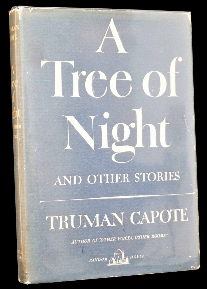 Item #4708] A Tree of Night and Other Stories. Truman Capote