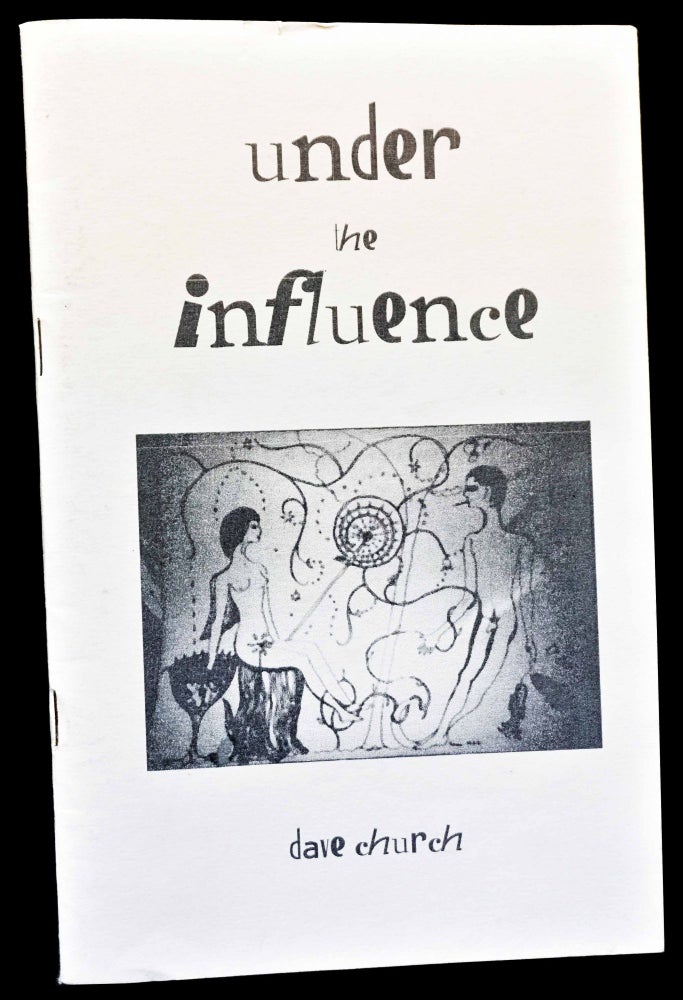 Item #4709] Under the Influence with: Ephemera. Dave Church