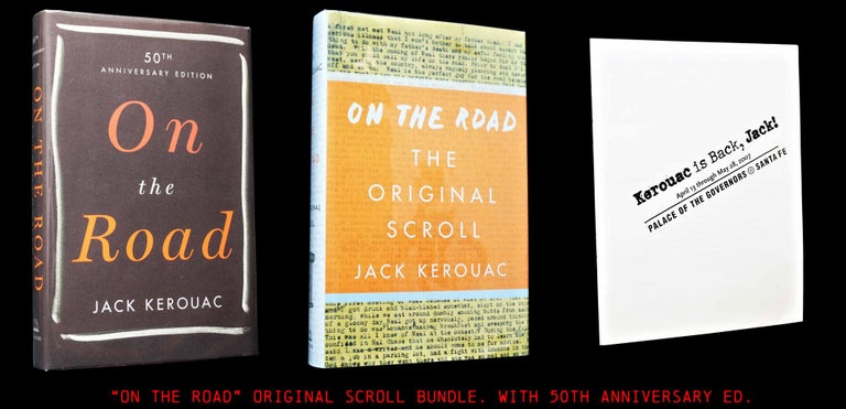 [Item #4712] On the Road: The Original Scroll Bundle (with: 50th Anniversary Edition and “Kerouac is Back, Jack”). Jack Kerouac, Tom Leech.