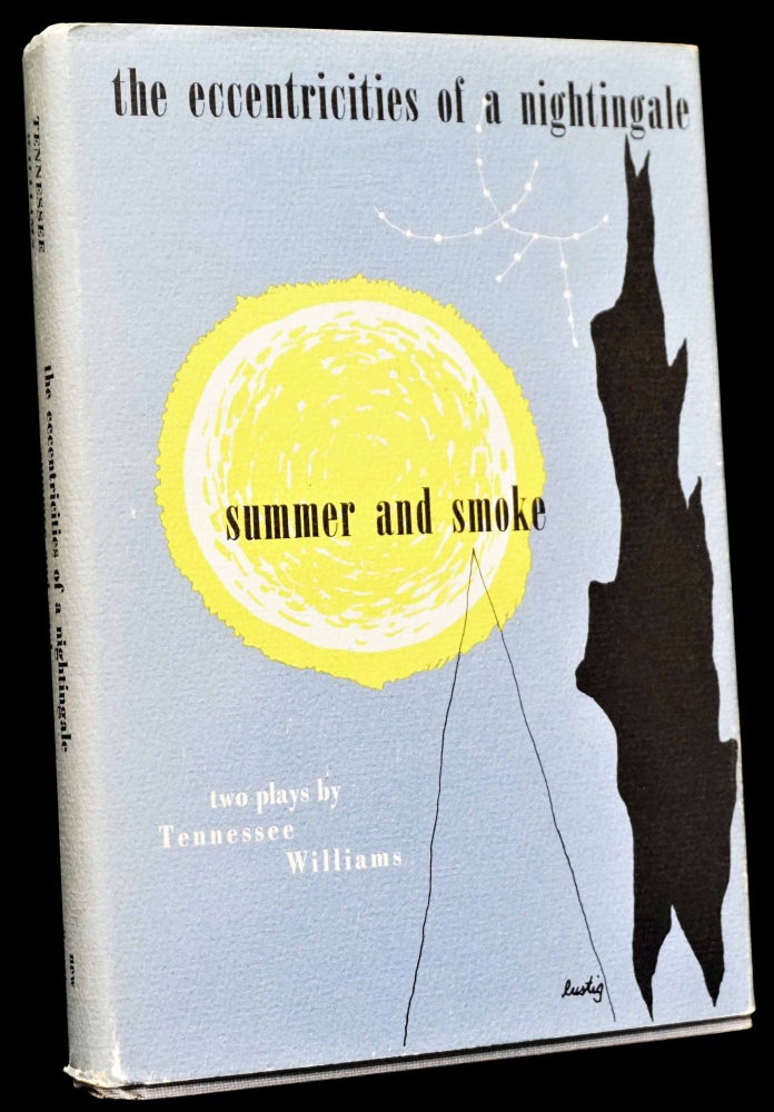 Item #4715] The Eccentricities of a Nightingale / Summer and Smoke. Tennessee Williams