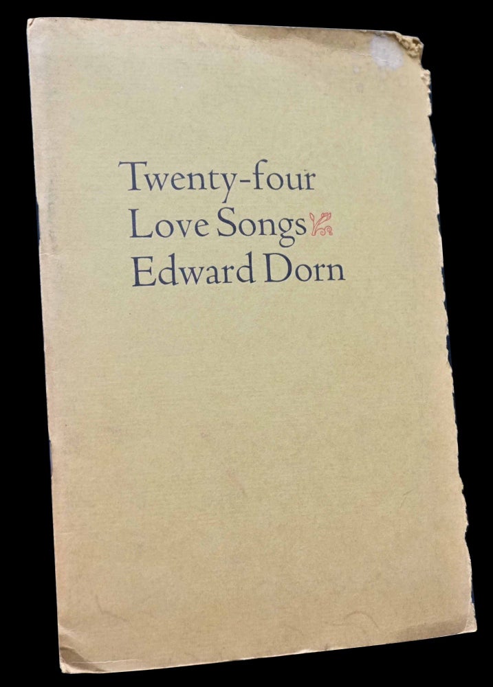 Item #4719] Twenty-four Love Songs. Edward Dorn