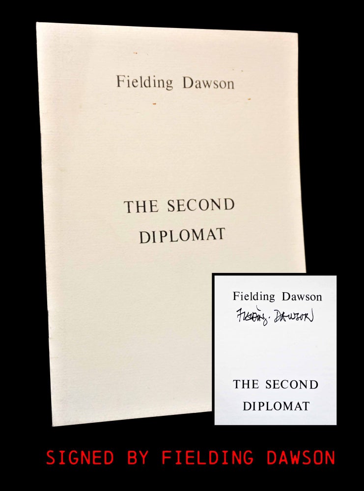 Item #4721] The Second Diplomat (On Inspiration, for Robert Duncan). Fielding Dawson