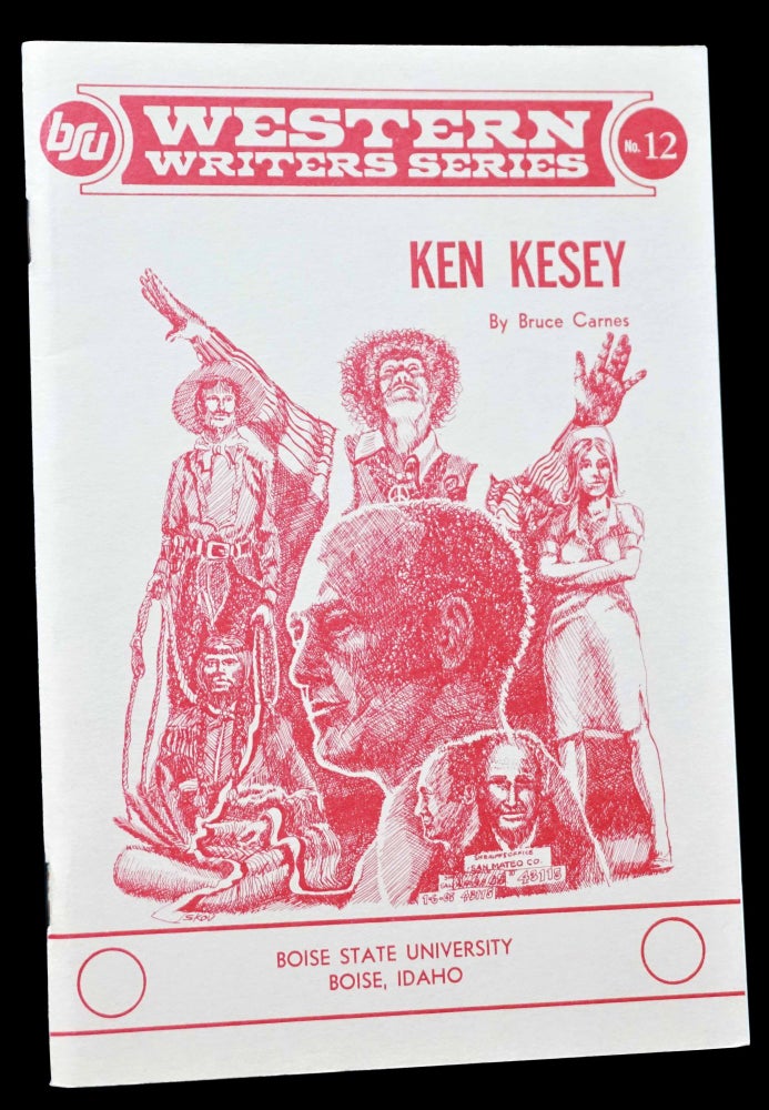 Item #4797] Western Writers Series No. 12: Ken Kesey. Bruce Carnes, Ken Kesey