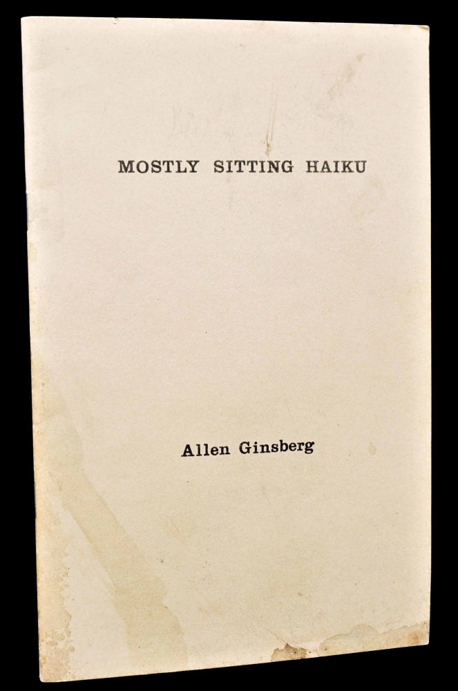 [Item #4806] Mostly Sitting Haiku with: Ephemera. Allen Ginsberg.