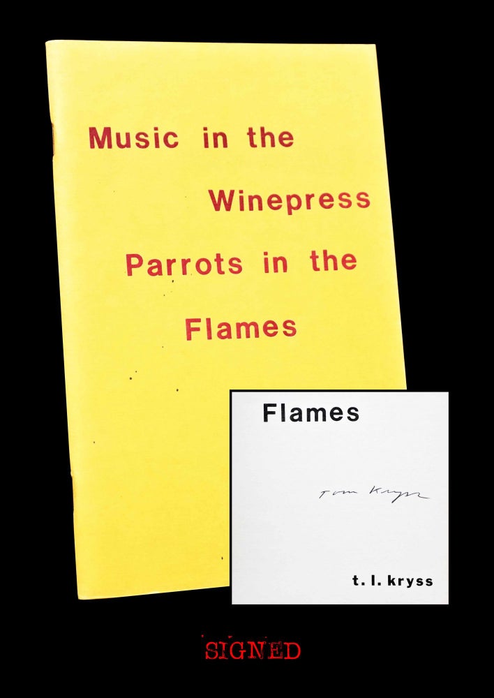 [Item #4827] Music in the Winepress Parrots in the Flames. T. L. Kryss.