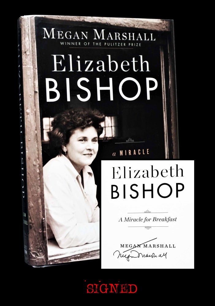 [Item #4836] Elizabeth Bishop: A Miracle for Breakfast. Megan Marshall, Elizabeth Bishop.