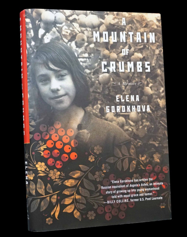 Item #4840] A Mountain of Crumbs: A Memoir with: Ephemera. Elena Gorokhova