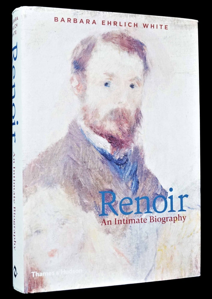 Item #4850] Renoir: An Intimate Biography. Barbara Ehrlich White, Auguste Renoir
