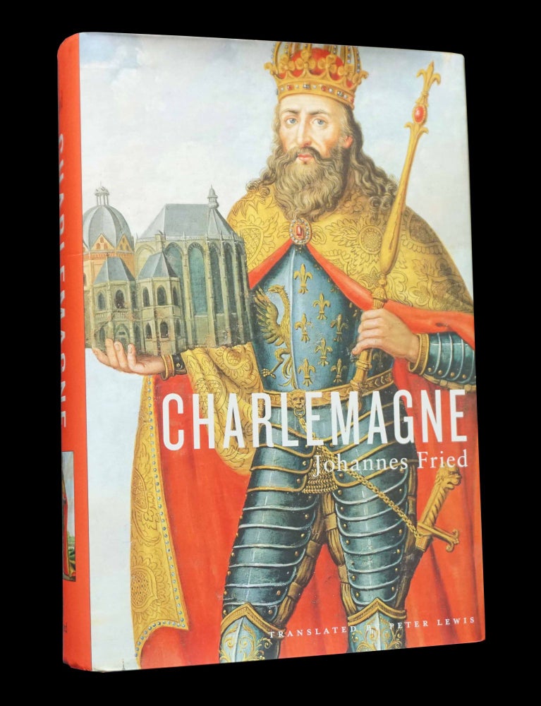Item #4894] Charlemagne. Johannes Fried, Charlemagne
