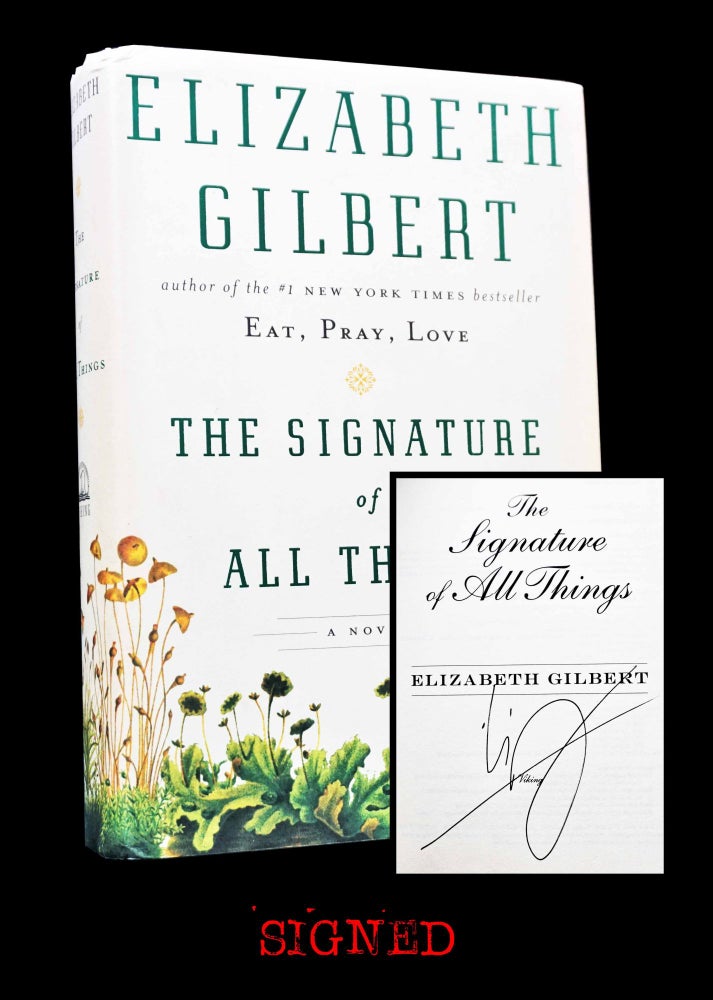 Item #4906] The Signature of All Things. Elizabeth Gilbert