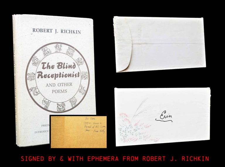 Item #4955] The Blind Receptionist and Other Poems with: Ephemera. Robert J. Richkin