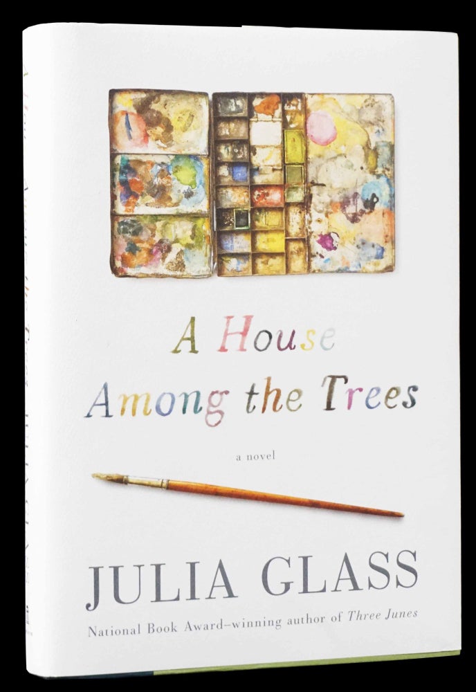 Item #4969] A House Among the Trees. Julia Glass