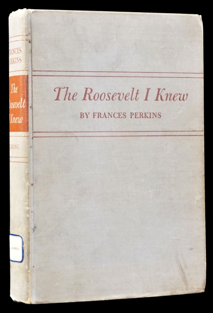 Item #4974] The Roosevelt I Knew. Frances Perkins