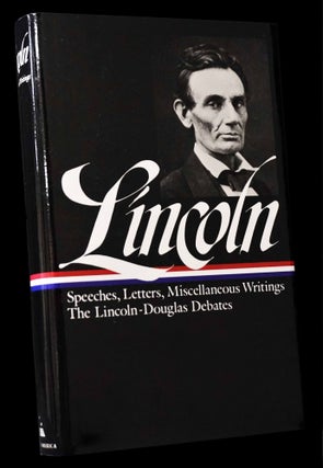 Lincoln: The Library of America Bundle (Speeches & Writings 1832-1858, with: Lincoln, Speeches & Writings 1859-1865)
