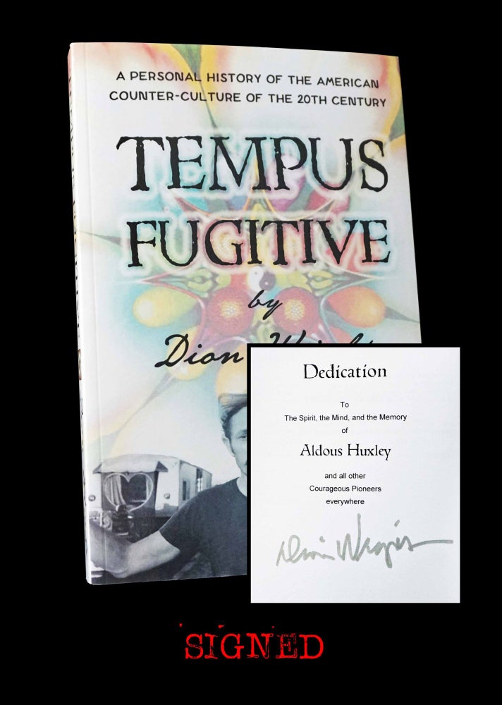 [Item #5008] Tempus Fugitive: A Personal History of the American Counter-Culture of the 20th Century. Dion Wright.