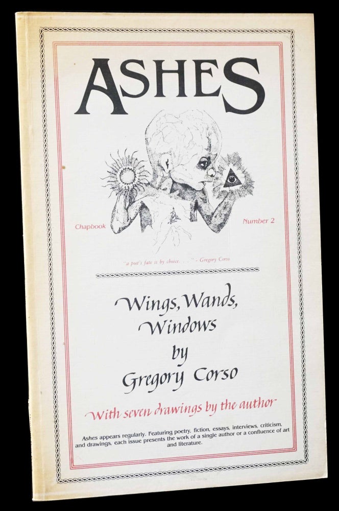 Item #5031] Wings, Wands, Windows (Ashes No. 2, 1982). Gregory Corso