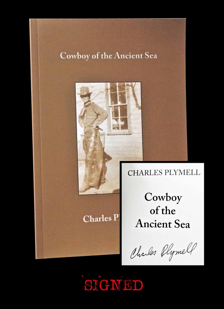 Item #5070] Cowboy of the Ancient Sea. Charles Plymell