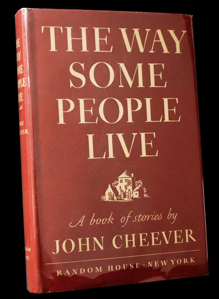 Item #5119] The Way Some People Live: A Book of Stories. John Cheever