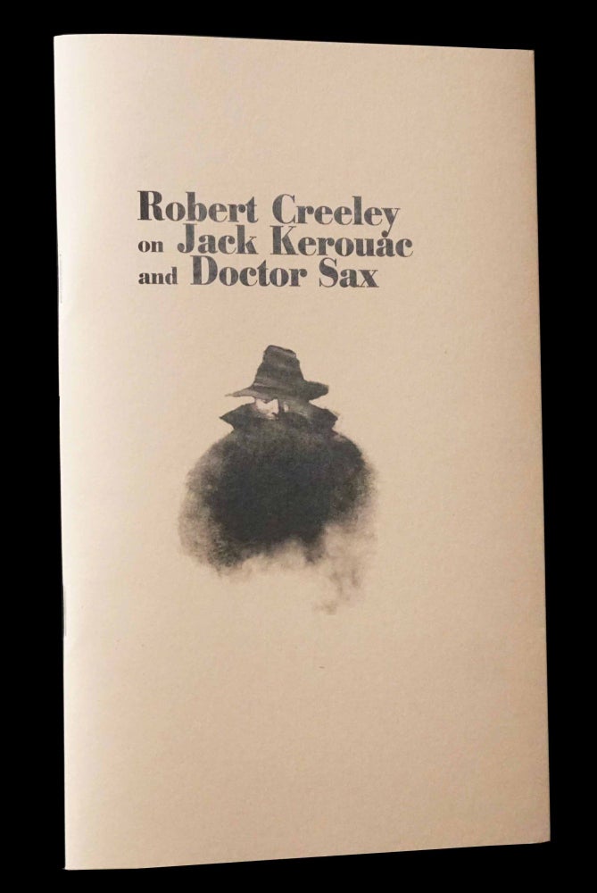 Item #5121] Robert Creeley on Jack Kerouac and Doctor Sax. Robert Creeley, Jack Kerouac