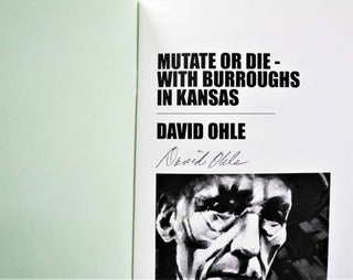 Mutate or Die- With Burroughs in Kansas