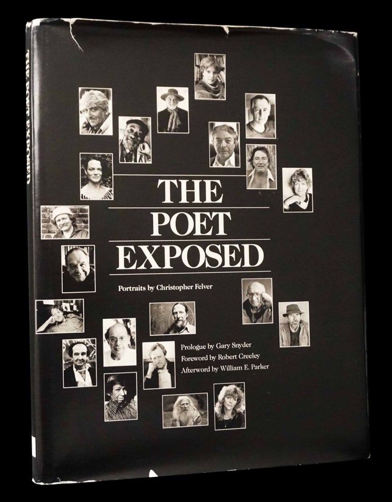 Item #5150] The Poet Exposed: Portraits by Christopher Felver. John Ashbery, Richard Brautigan,...