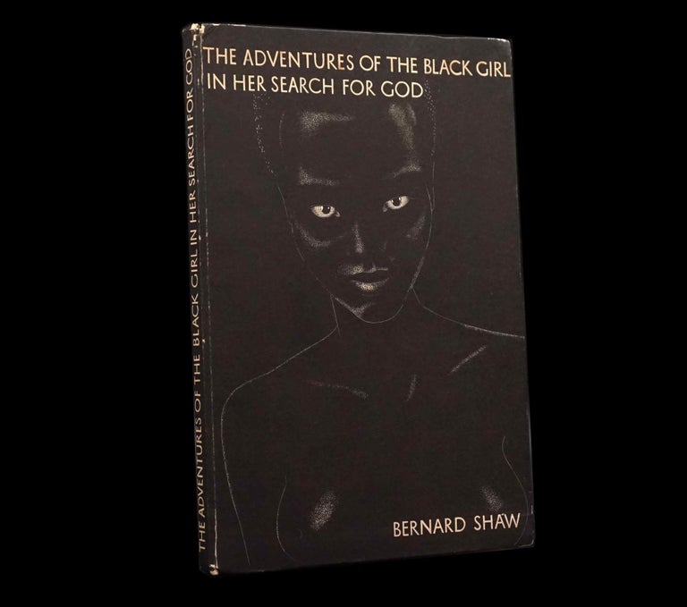 Item #5172] The Adventures of the Black Girl in her Search for God. George Bernard Shaw