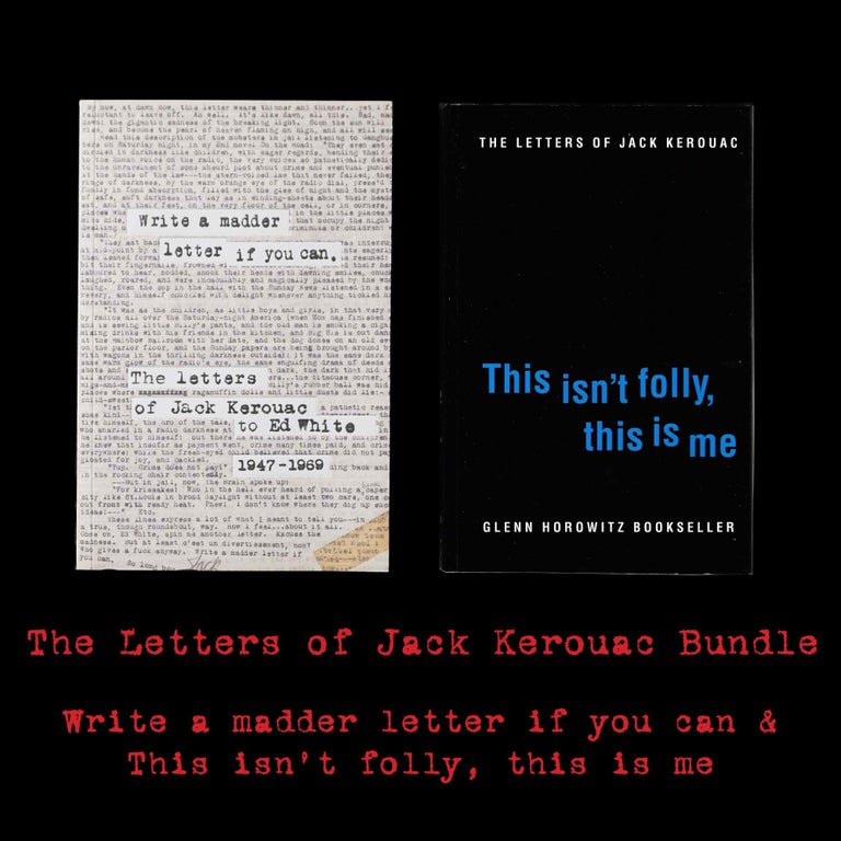 Item #5184] The Letters of Jack Kerouac: This isn't folly, this is me with: Write a madder...