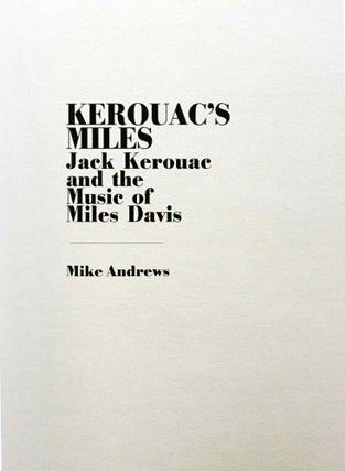 Kerouac's Miles: Jack Kerouac and the Music of Miles Davis