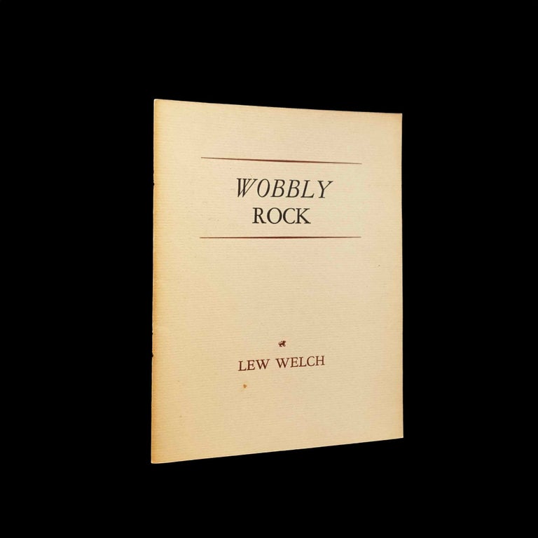 Item #5216] Wobbly Rock. Lew Welch