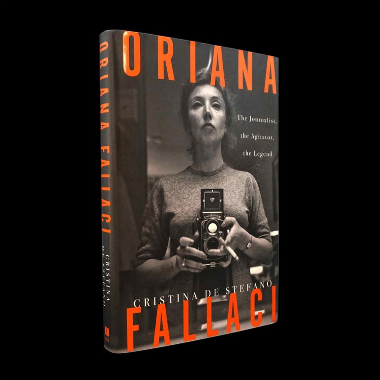 Item #5232] Oriana Fallaci: The Journalist, the Agitator, the Legend. Cristina De Stephano,...