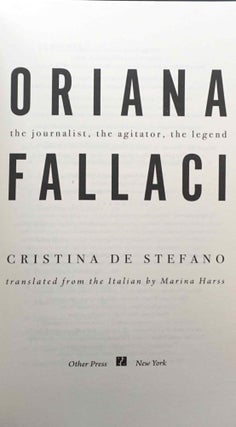 Oriana Fallaci: The Journalist, the Agitator, the Legend