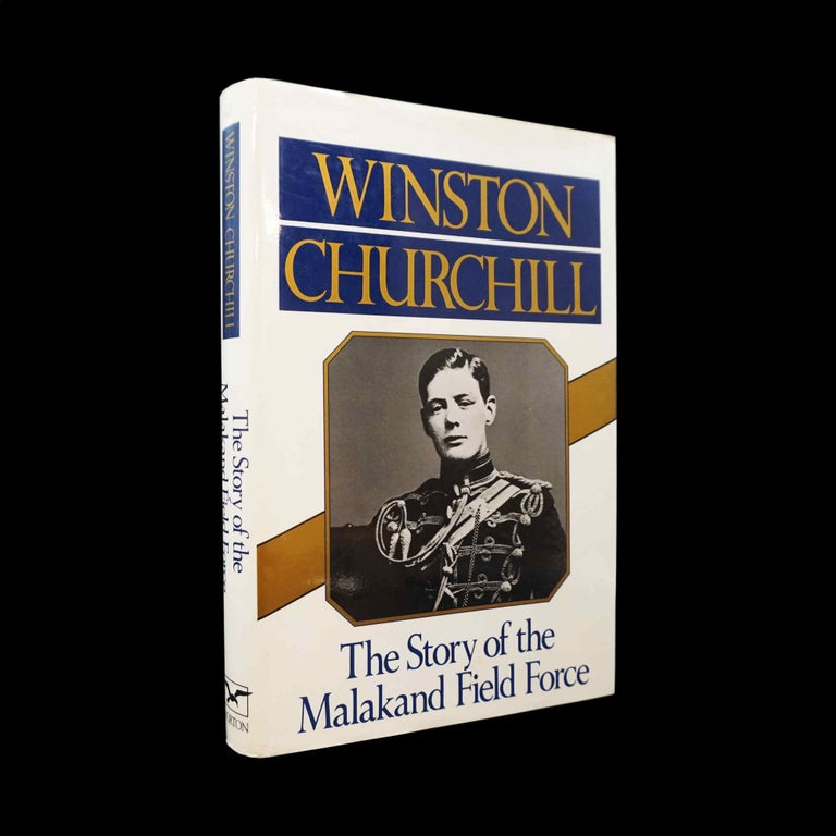 Item #5234] The Story of the Malakand Field Force. Winston Churchill