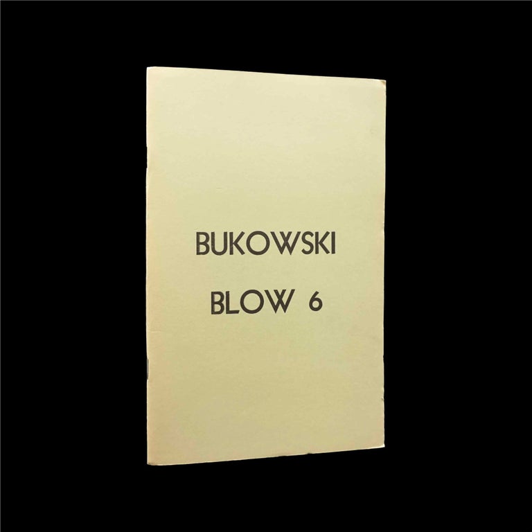 Item #5244] Blow No. 6 (Featuring Charles Bukowski). Karol Kleinheksel, Charles Bukowski