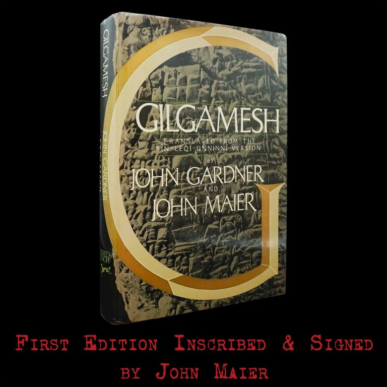 Item #5279] Gilgamesh: Translated from the Sin-leqi-unninni Version. John Gardner, John Maier