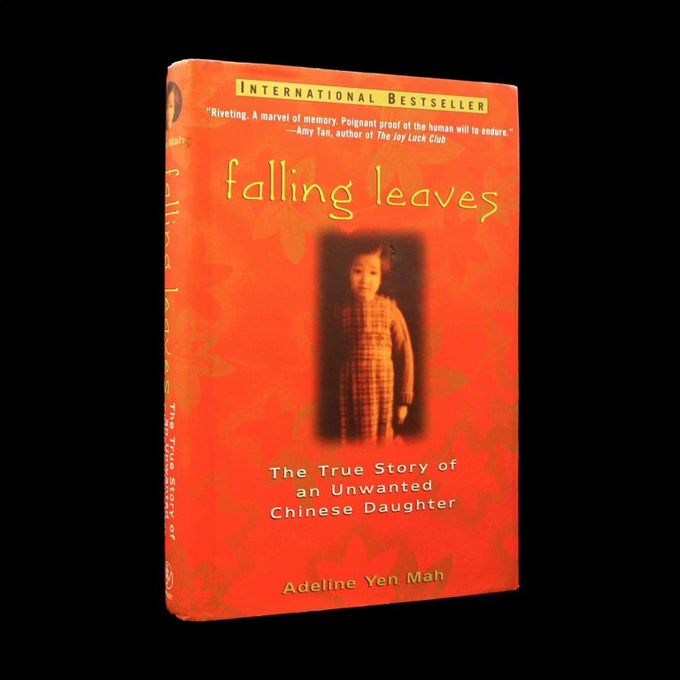 Item #5282] Falling Leaves: The True Story of an Unwanted Chinese Daughter. Adeline Yen Mah
