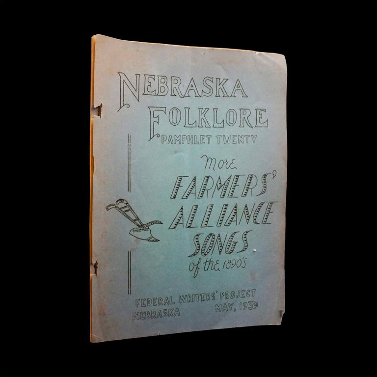 Item #5284] Nebraska Folklore Pamphlet Twenty: More Farmers' Alliance Songs of the 1890's....