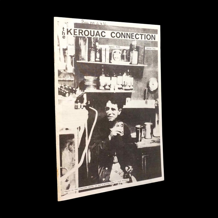 Item #5297] The Kerouac Connection No. 6 (April 1985). Dave Moore, Jim Burns, Neal Cassady,...