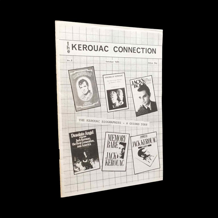 Item #5331] The Kerouac Connection, No. 8 (October 1985: the “Kerouac Biographies - Guided...
