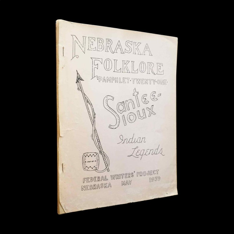 Item #5341] Nebraska Folklore Pamphlet Twenty-One: Santee-Sioux Indian Legends. Robert E. Carlson