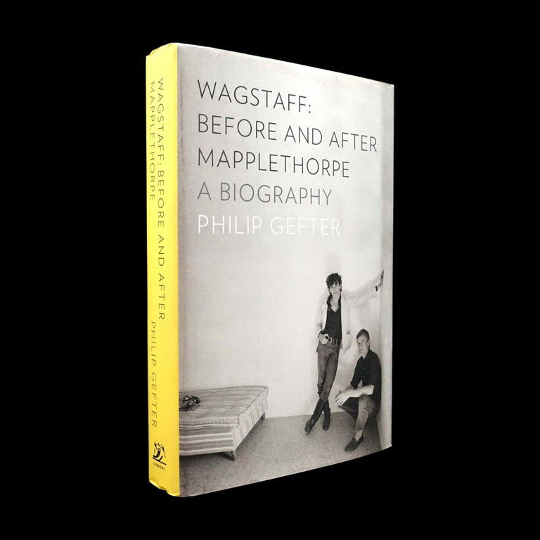 Item #5344] Wagstaff: Before and After Mapplethorpe. Samuel Wagstaff, Robert Mapplethorpe